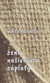 Žena našívajúca záplaty - Hlušíková Marta 1