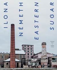 Ilona Németh: Eastern Sugar - Ilona Németh, Maja Fowkes, Reuben Fowkes