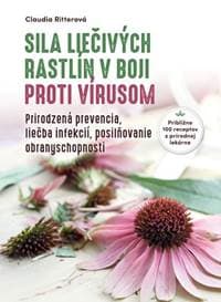 Sila liečivých rastlín v boji proti vírusom - Claudia Ritterová