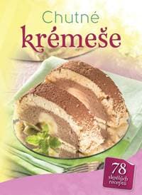 Chutné krémeše (česky) - autor neuvedený