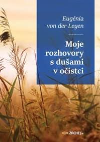 Moje rozhovory s dušami v očistci - Eugénia von der Leyen 1