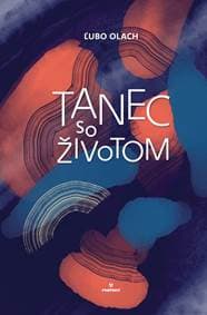 Tanec so životom - Olach Ľubo 1