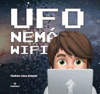 Ufo nemá wifi - Leksa-Pichanič Vladimír 1