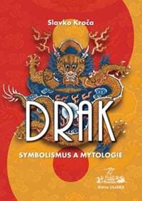Drak Symbolismus a mytologie - Slavko Kroča 1