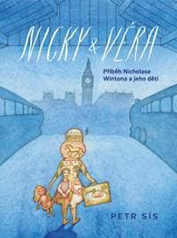 Nicky & Věra - Příběh Nicholase Wintona a jeho dětí - Sís Petr 1