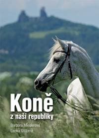 Koně z naší republiky - Barbora Mieslerová, Lenka Stříbrná 1