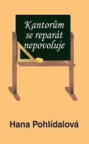 Kantorům se reparát nepovoluje - Hana Pohlídalová
