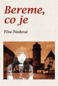 Bereme, co je - Nosková Věra