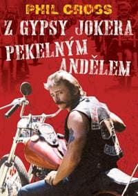 Z Gypsy Jokera Pekelným andělem - Cross Phil 1