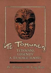 Te tohunga - Tetování, legendy a tradice Maorů - Dittmer, H. Ling Roth W. 1