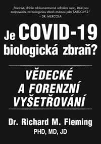 Je COVID-19 Biologická zbraň? - Vědecké a forenzní vyšetřování - M. Fleming Richard 1