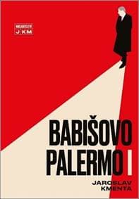 Babišovo Palermo I - Kmenta Jaroslav