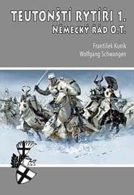 Teutonští rytíři 1. - Německý řád O.T. - Kuník František 1