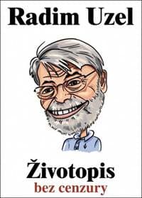 Životopis bez cenzury - Radim Uzel 1