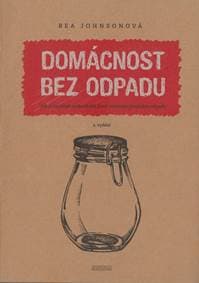 Domácnost bez odpadu - Bea Johnsonová