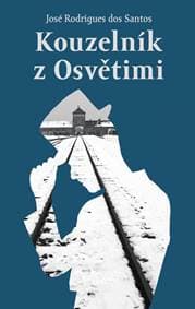 Kouzelník z Osvětimi - Santos dos José Rodrigues