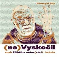(ne)Vyskočil aneb Příběh a autor(ství) - Rut Přemysl 1
