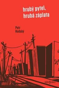 Hrubý pytel, hrubá záplata - Hudský Petr