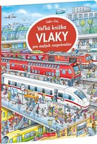 Veľká knižka - Vlaky pre malých rozprávačov - Lohr Stefan