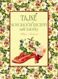 Tajné novoroční recepty naší babičky - Trnková Klára 1