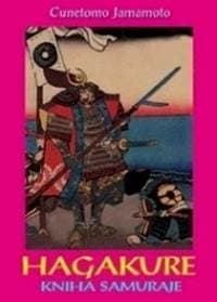 Hagakure - kniha samuraje - Cunetomo Jamamoto