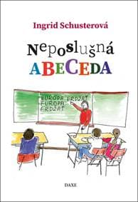 Neposlušná abeceda - Ingrid Schusterová 1