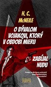 O bývalom vojakovi, ktorý v období mieru zabíjal nudu - H. C. McNeile