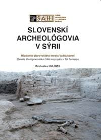 Slovenskí archeológovia v Sýrii - Drahoslav Hulínek 1