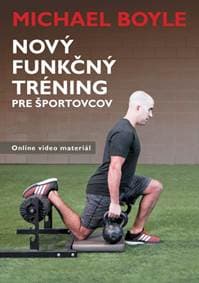 Nový funkčný tréning pre športovcov - Boyle Michael 1