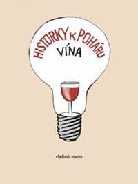 Historky k poháru vína - Marko Vladimír 1