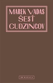 Šesť cudzincov - Marek Vadas 1