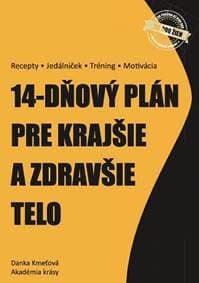 14-dňový plán pre krajšie a zdravšie telo - Danka Kmeťová 1