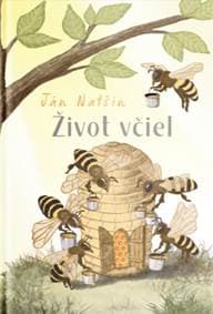 Život včiel - Ján Natšin 1