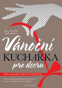 Vánoční kuchařka pro dceru - 2.vydání - Zatloukalová Jana Florentýna 1