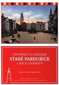 Vzpomínky na neznámé staré Pardubice a jejich osobnosti - Jiří Kotyk 1