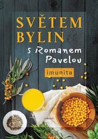 Světem bylin s Romanem Pavelou - Imunita - Pavela Roman 1