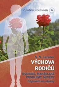 Člověk budoucnosti 5 Výchova rodičů - S.N. Lazarev 1
