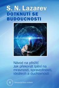 Dotknutí se budoucnosti - Diagnostika karmy 5 - S.N. Lazarev 1