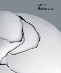 Maria Bartuszová - monografia - Gabriela Garlátyová, kolektív autorov, Mestská galéria, Rimavská Sobota