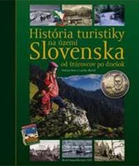 História turistiky na území Slovenska - od štúrovcov po dnešok - Vladimír Bárta, Ladislav Khandl