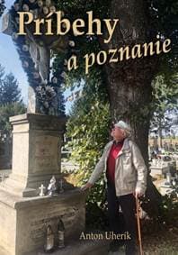 Príbehy a poznanie - Uherík Anton