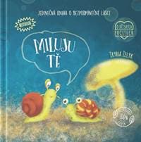 Miluju tě - Jedinečná kniha o bezpodmínečné lásce - Iryna Zelyk 1