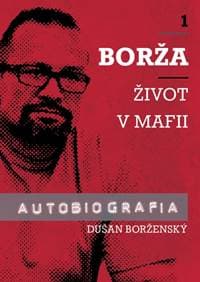 Borža - Môj život v mafii - 1. diel - Vancáková, Dušan Borženský Soňa 1