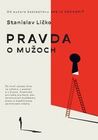 Pravda o mužoch - Stanislav Ličko 1