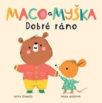 Maco a myška: Dobré ráno - Nicola Edwards 1