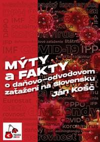 Mýty a fakty o daňovo-odvodovom zaťažení na Slovensku - Ján Košč