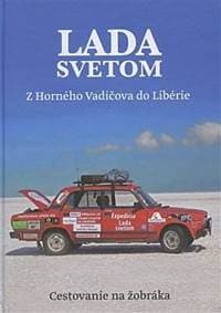 Lada Svetom - Z Horného Vadičova do Libérie - Marián Grofčík 1