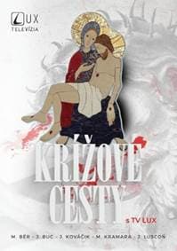 Krížové cesty s TV LUX - kolektiv