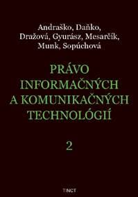 Právo informačných a komunikačných technológií 2 - Jozef Andraško, Matúš Mesarčík 1