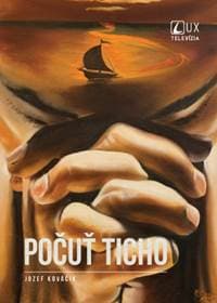 Počuť ticho - Jozef Kováčik 1